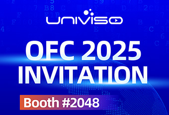 Univiso will showcase our latest products at OFC2025